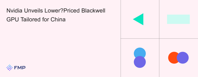 Nvidia Unveils Lower?Priced Blackwell GPU Tailored for China